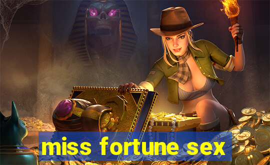 miss fortune sex